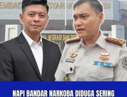 Napi Bandar Narkoba Diduga Sering Pulang tanpa Pengawalan, Iin Habibi: “Copot Kalapas, Pindahkan Napi ke Nusakambangan!”